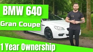 BMW 640D Gran Coupe M Sport  1 Year Ownership review 2020 [upl. by Ttreve437]