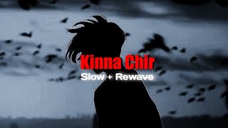 Kinna Chir Old Trending Song  Slow Rewave  bmbeatz554 ® [upl. by Koh]