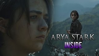 Arya Stark  Inside [upl. by Ayk]