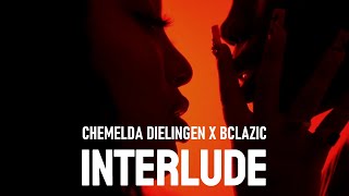 Chemelda Dielingen X BClazic  Interlude [upl. by Rube79]