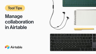 Tool Tips Manage collaboration in Airtable  Airtable [upl. by Satterlee]