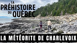 La météorite de Charlevoix  La préhistoire du Québec [upl. by Talbot286]