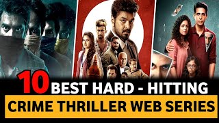 Top 10 Best Crime Thriller Suspense Web Series In Hindi 2023 [upl. by Sheela]