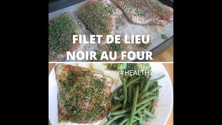 RECETTE DE FILET DE LIEU NOIR AU FOUR  RECETTE HEALTHY  PRÊT EN 15 MIN [upl. by Dedrick]