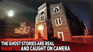 The Ghost Stories Are Real HAUNTED and Caught on Camera [upl. by Almund84]