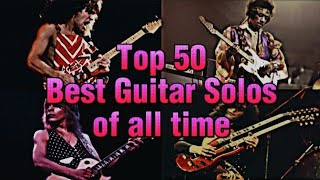 Top 50 Best Guitar Solos of all time [upl. by Mandelbaum]