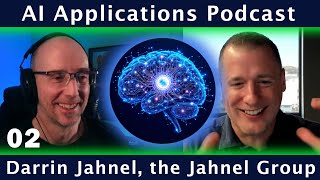 AI Applications Podcast 02  Darrin Jahnel of the Jahnel Group [upl. by Dela]