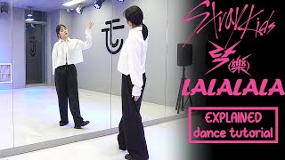 Stray Kids quot락 樂 LALALALAquot Dance Tutorial  EXPLAINED  Mirrored [upl. by Yeaton]