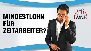 Mindestlohn für Zeitarbeitskräfte  Betriebsrat Video [upl. by Starks286]