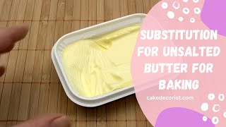 Substitution For Unsalted Butter For Baking [upl. by Hanala]