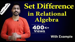 Lec48 Set Difference in Relational Algebra  Database Management System [upl. by Houston976]