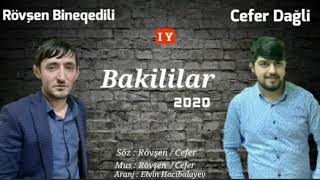 Rovsen Bineqedili ft Cefer Dagli  BAKILILAR 2020 Official Music Audio [upl. by Fisa]