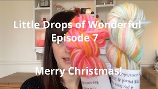 Episode 7 Little Drops of Wonderful  Merry Christmas [upl. by Rotman606]