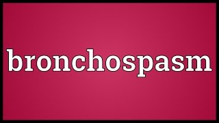 Bronchospasm Meaning [upl. by Ahsienor]