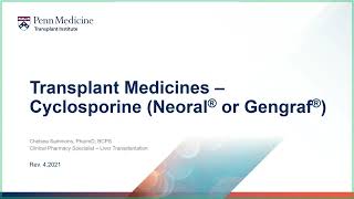 Transplant Medicines  Cyclosporine Neoral® or Gengraf® [upl. by Airottiv701]