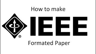 How to make IEEE Formated paper [upl. by Held]