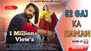 52 Gaj Ka Daman  Official Video  Singer Ps Polist Latest Haryanvi Dj Song 2022 [upl. by Swift]