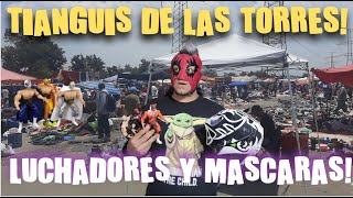 Chachareando y Buscando LUCHADORES EN EL TIANGUIS DE LAS TORRES IZTAPALAPA  MUCHA MAS LUCHA LIBRE [upl. by Aylad]