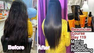 Permanent Hair straightening using Matrix Product  beautician course day 119 [upl. by Peedus]