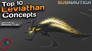 The SCARIEST leviathans  Top 10 scary Subnautica leviathan concepts [upl. by Hung]