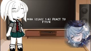 MHA react to Fyn as [upl. by Goldfinch]