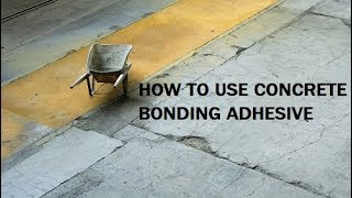 How To Use Concrete Bonding Adhesive [upl. by Lacy]