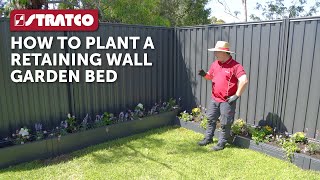 Stratco  How To Plant a Retaining Wall Garden Bed [upl. by Rosabel942]