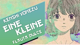 Eine Kleine  Kenshi Yonezu  Notas Flauta Dulce [upl. by Enitsua822]