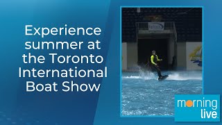 Experience summer at the Toronto International Boat Show [upl. by Llenral]