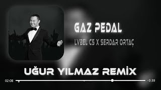 Lvbel C5 amp Serdar Ortaç  Arabada Gaz Pedal  Uğur Yılmaz Remix  Mikrop [upl. by Hedberg]