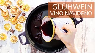 Vino caliente Glühwein  Receta tradicional [upl. by Arytas125]