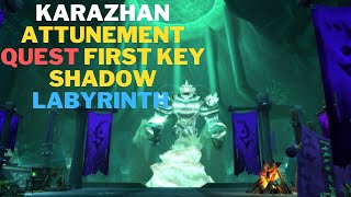 karazhan attunement Quest first key Shadow labyrinth [upl. by Rohclem769]