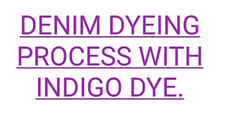 Denim Dyeing process with indigo dyeDenim dyeing techniqueডেনিম ডাইং পদ্ধতি। ডাইং টেকনিক। [upl. by Poppo]