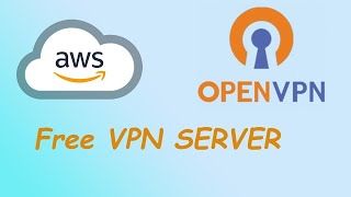 Setup a FREE OpenVPN Server in the AWS  October 2023 [upl. by Costello]