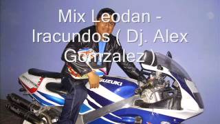 Mix Leodan Iracundos Dj Alex Gonzalez [upl. by Nodnrb]