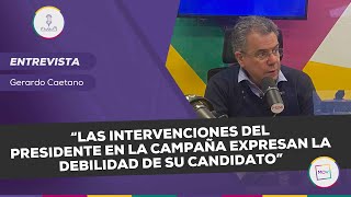 “Las intervenciones del presidente en la campaña expresan la debilidad de su candidato”  G Caetano [upl. by Ami]