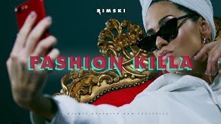 RIMSKI  FASHION KILLA OFFICIAL VIDEO [upl. by Odnamra]