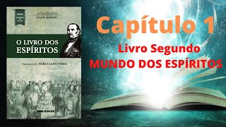 O Livro dos Espíritos  Capítulo 1  LIVRO SEGUNDO  MUNDO DOS ESPÍRITOS  DOS ESPÍRITOS [upl. by Ahseit]