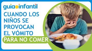 Qué hacer cuando los niños se provocan vómitos para no comer [upl. by Goldman323]