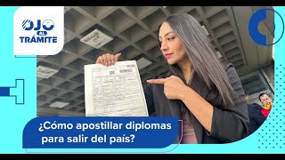 ¿Cómo apostillar diplomas para salir del país [upl. by Llebasi]