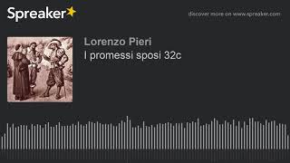 I promessi sposi 32c [upl. by Ellerol925]