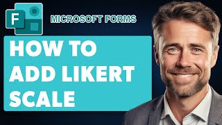 How to Add a Likert Scale on Microsoft forms Full 2024 Guide [upl. by Nnov860]