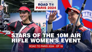 Olympic Shooting Stars Of The 10m Air Rifle Womens Event  Road To Paris 2024 [upl. by Suilenroc]