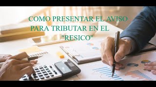 Como Presentar el Aviso para Tributar en el RESICO [upl. by Brady]