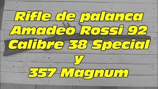 Rifle de palanca Amadeo Rossi 92 Calibre 38 Special y 357 Magnum [upl. by Naffets]