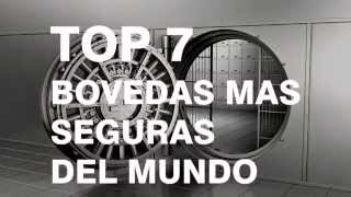 Top 7 Bovedas mas Seguras del Mundo [upl. by Chilt]