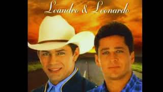 Leandro e Leonardo As Melhores  Leandro e Leonardo Antigas  Leandro e Leonardo GRANDES SUCESSOS [upl. by Urbai]