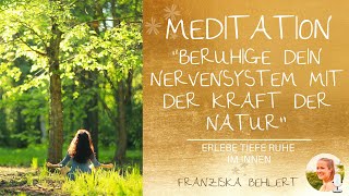 Entspannungsmeditation für dein Nervensystem  Mit der Kraft der Natur zur tiefen Ruhe im Innen [upl. by Eugenia]