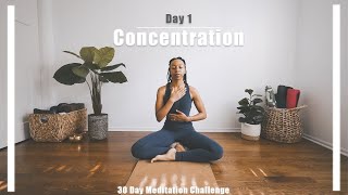 30 DAY MEDITATION  Day 1  Meditation for Concentration [upl. by Pena]