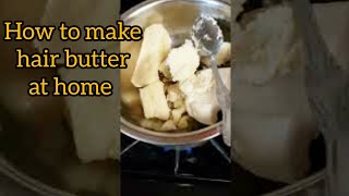 HOW TO Make hair butter for massive hair growth at home [upl. by Ylac292]